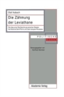 Die Z?hmung Der Leviathane : Die Idee Einer Rechtsordnung Zwischen Staaten Bei Abb? de Saint-Pierre Und Jean-Jacques Rousseau - Book