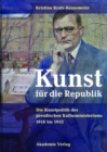 Kunst Fur Die Republik : Die Kunstpolitik Des Preussischen Kultusministeriums 1918 Bis 1932 - Book