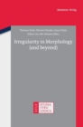 Irregularity in Morphology (and beyond) - Book