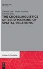The Crosslinguistics of Zero-Marking of Spatial Relations - Book