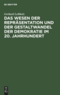 Das Wesen Der Repr?sentation Und Der Gestaltwandel Der Demokratie Im 20. Jahrhundert - Book