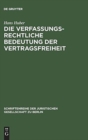 Die verfassungsrechtliche Bedeutung der Vertragsfreiheit : Vortrag gehalten vor der Berliner Juristischen Gesellschaft am 12. November 1965 - Book