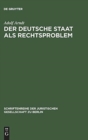Der deutsche Staat als Rechtsproblem : Vortrag gehalten vor der Berliner Juristischen Gesellschaft am 18. Dezember 1959 - Book
