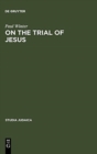 On the Trial of Jesus - Book