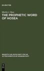 The Prophetic Word of Hosea : A Morphological Study - Book