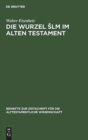 Die Wurzel Slm im Alten Testament - Book