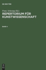 Repertorium f?r Kunstwissenschaft, Band 4, Repertorium f?r Kunstwissenschaft Band 4 - Book