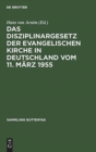 Das Disziplinargesetz der Evangelischen Kirche in Deutschland vom 11. M?rz 1955 - Book