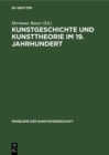 Kunstgeschichte und Kunsttheorie im 19. Jahrhundert - Book
