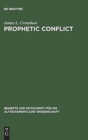 Prophetic Conflict : Its Effect Upon Israelite Religion - Book