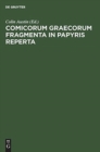 Comicorum Graecorum Fragmenta in Papyris Reperta - Book