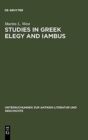 Studies in Greek Elegy and Iambus - Book