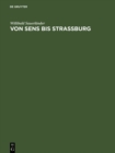 Von Sens bis Strassburg : Ein Beitrag zur kunstgeschichtlichen Stellung der Strassburger Querhausskulpturen - Book
