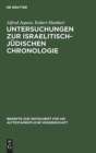 Untersuchungen Zur Israelitisch-J?dischen Chronologie - Book