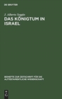 Das K?nigtum in Israel : Urspr?nge, Spannungen, Entwicklung - Book