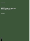 Aristoteles: Aristotelis Opera. Volumen I - Book