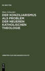 Der Konziliarismus als Problem der neueren katholischen Theologie - Book