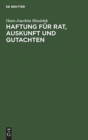 Haftung f?r Rat, Auskunft und Gutachten - Book