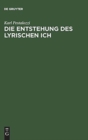 Die Entstehung Des Lyrischen Ich : Studien Zum Motiv Der Erhebung in Der Lyrik - Book