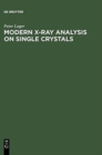 Modern X-Ray Analysis on Single Crystals - Book