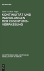 Kontinuitat und Wandlungen der Eigentumsverfassung : Vortrag gehalten vor der Berliner Juristischen Gesellschaft am 20. Oktober 1975 - Book