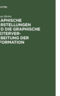 Graphische Darstellungen Und Die Graphische Weiterverarbeitung Der Information - Book