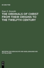 The Ordinals of Christ from their Origins to the Twelfth Century - Book