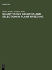 Quantitative Genetics and Selection in Plant Breeding - Book