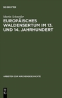 Europaisches Waldensertum im 13. und 14. Jahrhundert : Gemeinschaftsform - Froemmigkeit - Sozialer Hintergrund - Book
