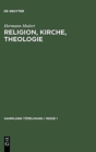 Religion, Kirche, Theologie : Einf?hrung in Die Theologie - Book