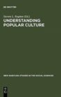 Understanding Popular Culture : Europe from the Middle Ages to the Nineteenth Century - Book