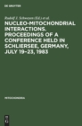 Nucleo-mitochondrial interactions. Proceedings of a conference held in Schliersee, Germany, July 19-23, 1983 - Book