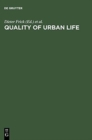 Quality of Urban Life : Social, Psychological, and Physical Conditions - Book