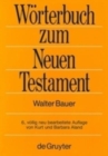Griechisch-deutsches Woerterbuch zu den Schriften des Neuen Testaments und der fruhchristlichen Literatur - Book