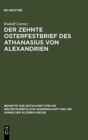 Der zehnte Osterfestbrief des Athanasius von Alexandrien : Text, UEbersetzung, Erlauterungen - Book