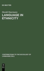 Language in Ethnicity : A View of Basic Ecological Relations - Book