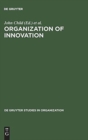 Organization of Innovation : East-West Perspectives - Book