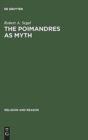 The Poimandres as Myth : Scholarly Theory and Gnostic Meaning - Book