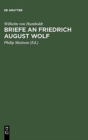 Briefe an Friedrich August Wolf - Book