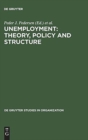 Unemployment: Theory, Policy and Structure - Book