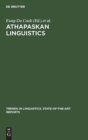 Athapaskan Linguistics : Current Perspectives on a Language Family - Book