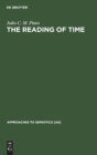 The Reading of Time : A Semantico-Semiotic Approach - Book