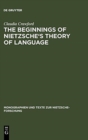 The Beginnings of Nietzsche's Theory of Language - Book