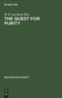 The Quest for Purity : Dynamics of Puritan Movements - Book