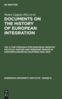 The Struggle for European Union by Political Parties and Pressure Groups in Western European Countries 1945-1950 : (Including 252 Documents in their Original Languages on 6 Microfiches) - Book