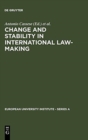 Change and Stability in International Law-Making - Book