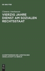 Vierzig Jahre Dienst am sozialen Rechtsstaat : Rudolf Amelunxen zum 100. Geburtstag – Portrat eines Demokraten. Erweiterte Fassung eines Vortrags gehalten vor der Juristischen Gesellschaft zu Berlin a - Book