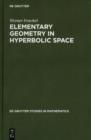 Elementary Geometry in Hyperbolic Space - Book