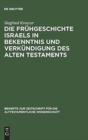 Die Fruhgeschichte Israels in Bekenntnis und Verkundigung des Alten Testaments - Book