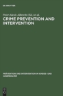 Crime Prevention and Intervention : Legal and Ethical Problems - Book